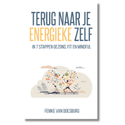 Terug naar je energieke zelf is geschreven door Femke van Doesburg
